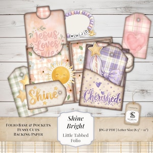 May include: A digital craft kit featuring a folio base, pockets, and fussy cuts with pastel patterns, floral motifs, a sun, and a heart. Text includes "Jesus Loves Me," "Shine," "Cherished," and "Shine Bright Little Tabbed Folio" on 8.5" x 11" sheets.