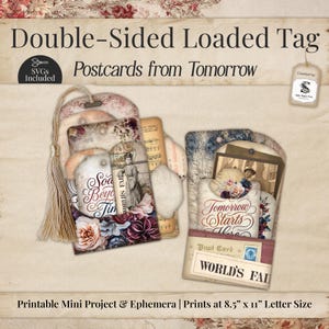 May include: A collection of double-sided loaded tags with a vintage aesthetic. The tags feature floral and antique postcard designs, with text that reads "Postcards from Tomorrow", "World's Fair", and "Tomorrow Starts Here". Includes SVG files.