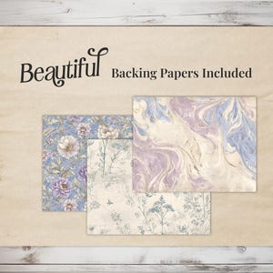 May include: Three decorative backing papers with floral and marbled designs. The papers feature a light blue floral pattern, a cream-colored botanical print, and a swirling purple and blue marble effect. The text "Beautiful Backing Papers Included" is displayed.