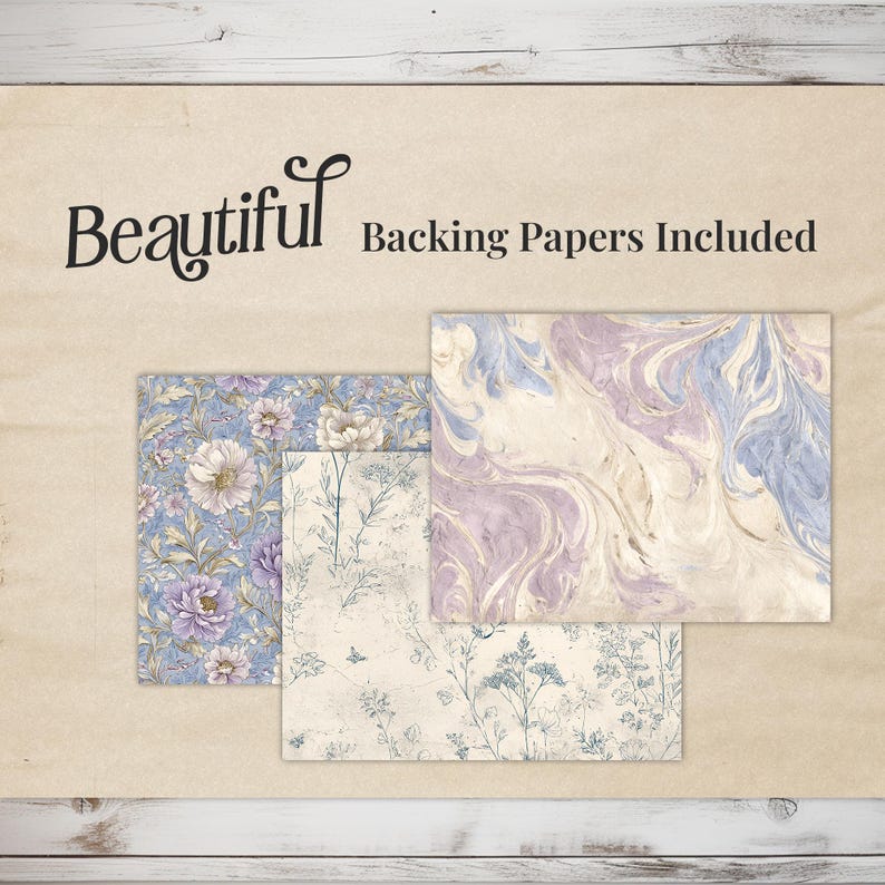 May include: Three decorative backing papers with floral and marbled designs. The papers feature a light blue floral pattern, a cream-colored botanical print, and a swirling purple and blue marble effect. The text "Beautiful Backing Papers Included" is displayed.