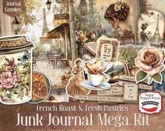 May include: A digital collage kit for junk journaling with a French theme. The kit includes 72 pages of printable images featuring a Parisian cafe, coffee cups, flowers, and vintage ephemera. The text "French Roast & Fresh Pastries Junk Journal Mega Kit" is printed on the front of the kit.