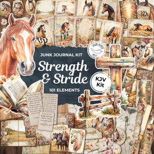 May include: A digital junk journal kit with 101 elements featuring watercolor illustrations of horses, a wooden fence, a cross, and scripture verses. The kit is titled "Strength & Stride" and includes the text "KJV Kit".