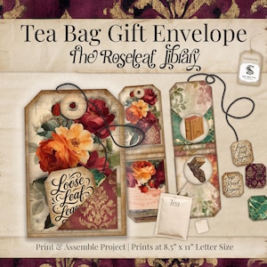 May include: Printable tea bag gift envelopes with floral designs and the text "Loose Leaf Legends" and "Sip Read Repeat". The envelopes feature vintage-style illustrations of roses and books. The text "Tea Bag Gift Envelope" is at the top.