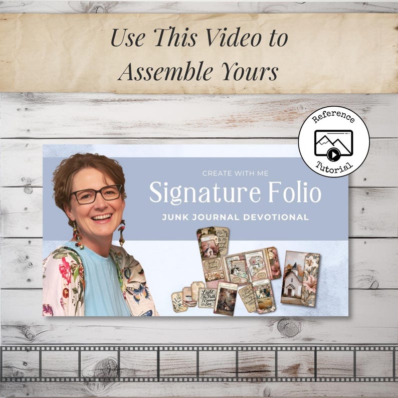 May include: A woman with glasses smiles in front of a blue banner that reads "Signature Folio" and "Junk Journal Devotional." The image includes a reference tutorial icon and the text "Use This Video to Assemble Yours."