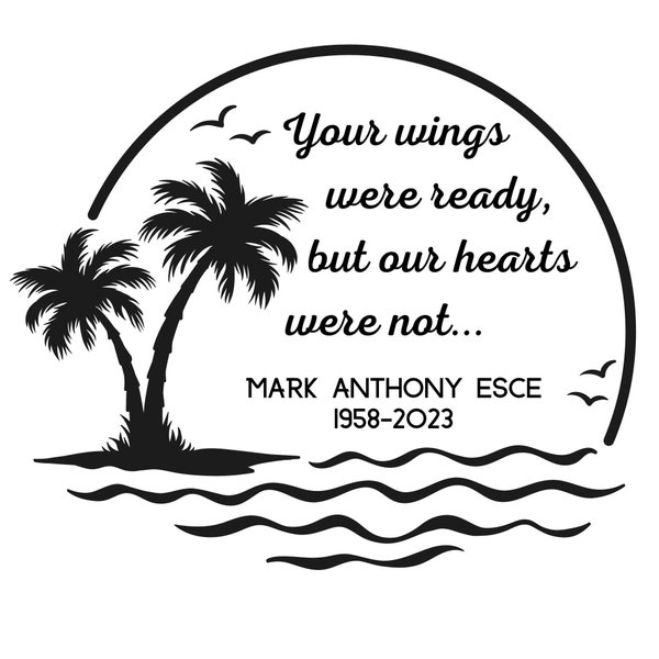 Your wings were ready, but our hearts were not SVG, PNG digital file. Beach theme memorial. laser cut file