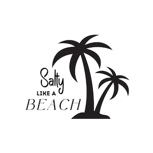 Salzig wie ein Strand SVG, PNG digitale Datei. Laser geschnittene Datei