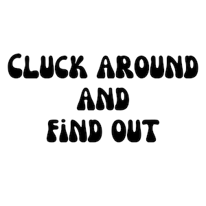 Cluck around and find out File is in PNG format. SVG, PNG digital file. Cricut Files, Digital cut file. Laser cut file