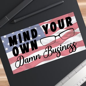 Mind Your Own Damn Business Bumper Stickers - Tim Walz Glasses Vinyl Gift For Election, Mind Your Business, Political Sticker, Harris Walz