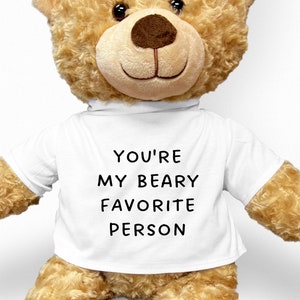 Love Teddy Bear, You&#39;re My Beary Favorite Person, Valentines Day Gift Ideas, Custom Teddy Bear, Gift for Girlfriend, Gift for Boyfriend