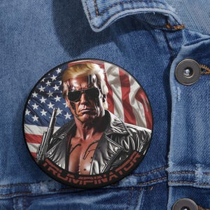 Trump Pin Button - Trumpinator Wearable Political Pin, Cool MAGA Patriot Support for President, Republican Election Flag 1.25, 2.25 & 3 inch