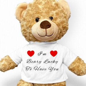 Love You Teddy Bear, I&#39;m Beary Lucky To Have You, Custom Teddy Bear, Gift for Mom, Girlfriend Teddy, Gift for Wife, Teddy Bear for Boyfriend