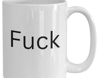 Funny Fuck Coffee Mug: TV Quote Gift