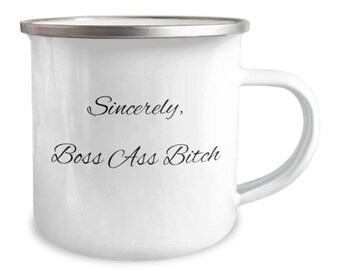 Boss Camper Mug, Sincerely Boss Ass Bitch, Lasso Quote Mug, Tv Quote Mug For Your Best Boss Bitch Friend