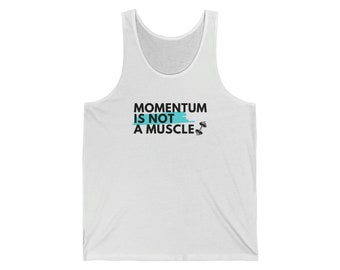 Inspiration, entraînement, élan n’est pas un muscle Unisexe Jersey Tank