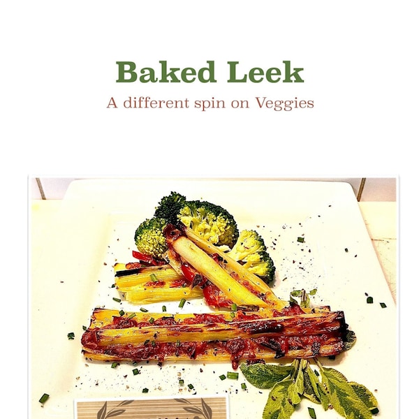 Baked Leek. All of my Lovely Budget Homemade Recipe's are a Digital Download and A4 Printable