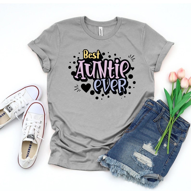 Best Auntie Ever Tshirt, Fun Aunt Appreciation Graphic Tee, Nephew