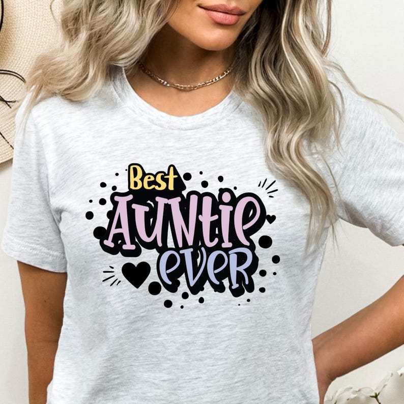 Best Auntie Ever Tshirt, Fun Aunt Appreciation Graphic Tee, Nephew