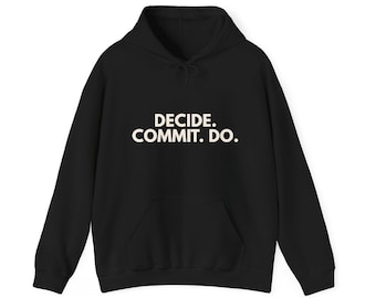 Sudadera con capucha y estampado inspirador "Decide, comprométete, actúa" / Camiseta de superación personal