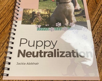 Puppy Socialization/Neutralization A4 bound booklet (18 pages)