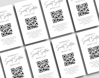 May include: A set of eight white cards with black text and a black and white QR code. Each card says "Hannah's Sweet Sixteen Wish List" and includes instructions to scan the QR code with a smartphone to view Hannah's birthday wish list.