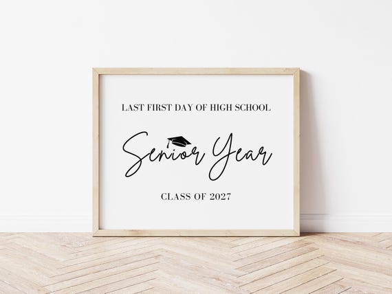 Senior Year Sign: Last First Day of High School Photo Prop (Digital Download)
