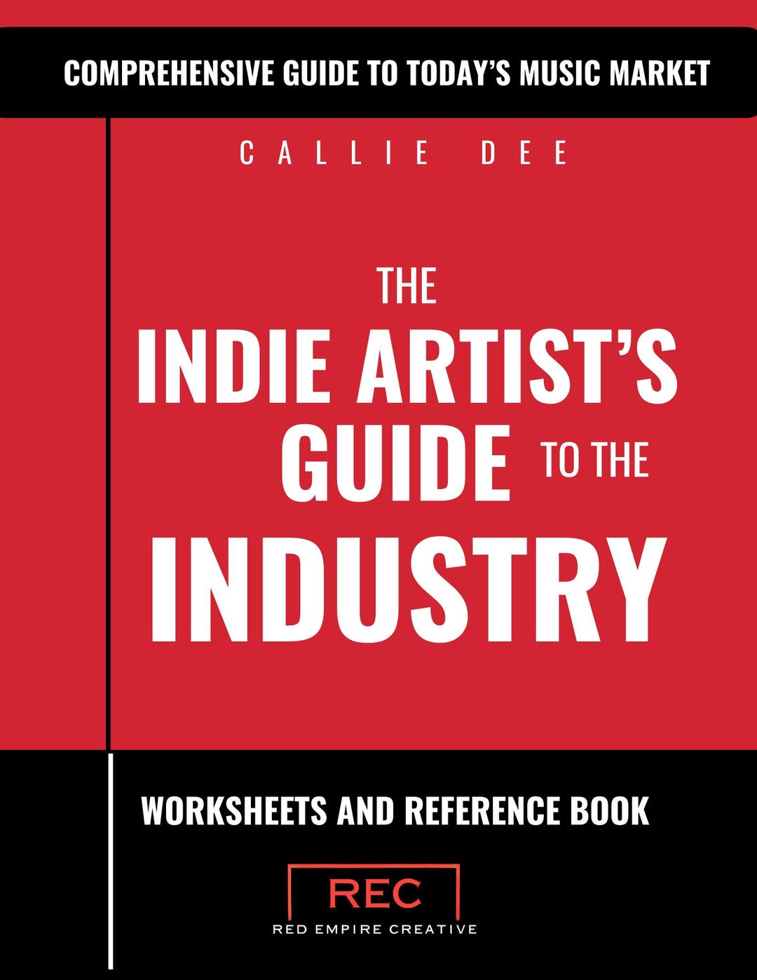 The Indie Artist’s Guide to the Music Industry - Comprehensive Workbook ...
