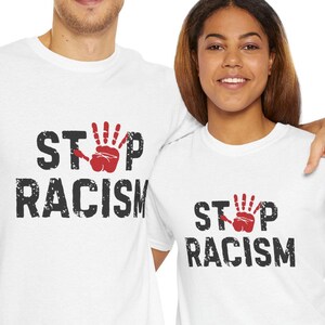 Stop Racism T-Shirt: Social Justice Activism Apparel