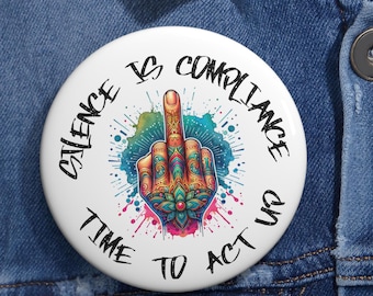 Silence is Commitage Button: Graffiti Mittlerer Finger Demonstrationsbutton