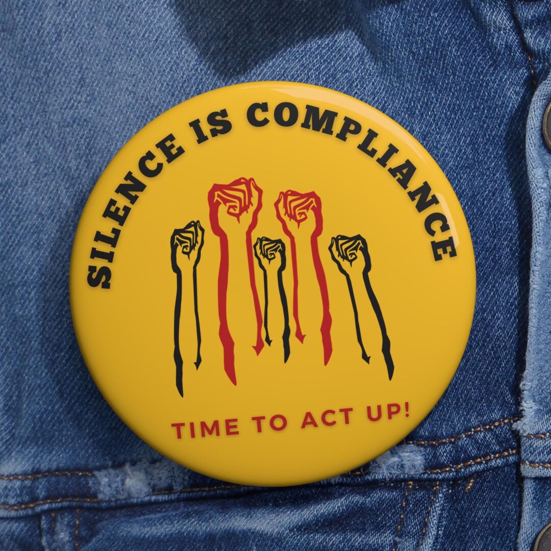 Silence is Compliance Button: Activist Pin - Social Justice Accessory ...