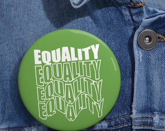 Equality Button: Social Justice Pin for Protests and Demonstrations