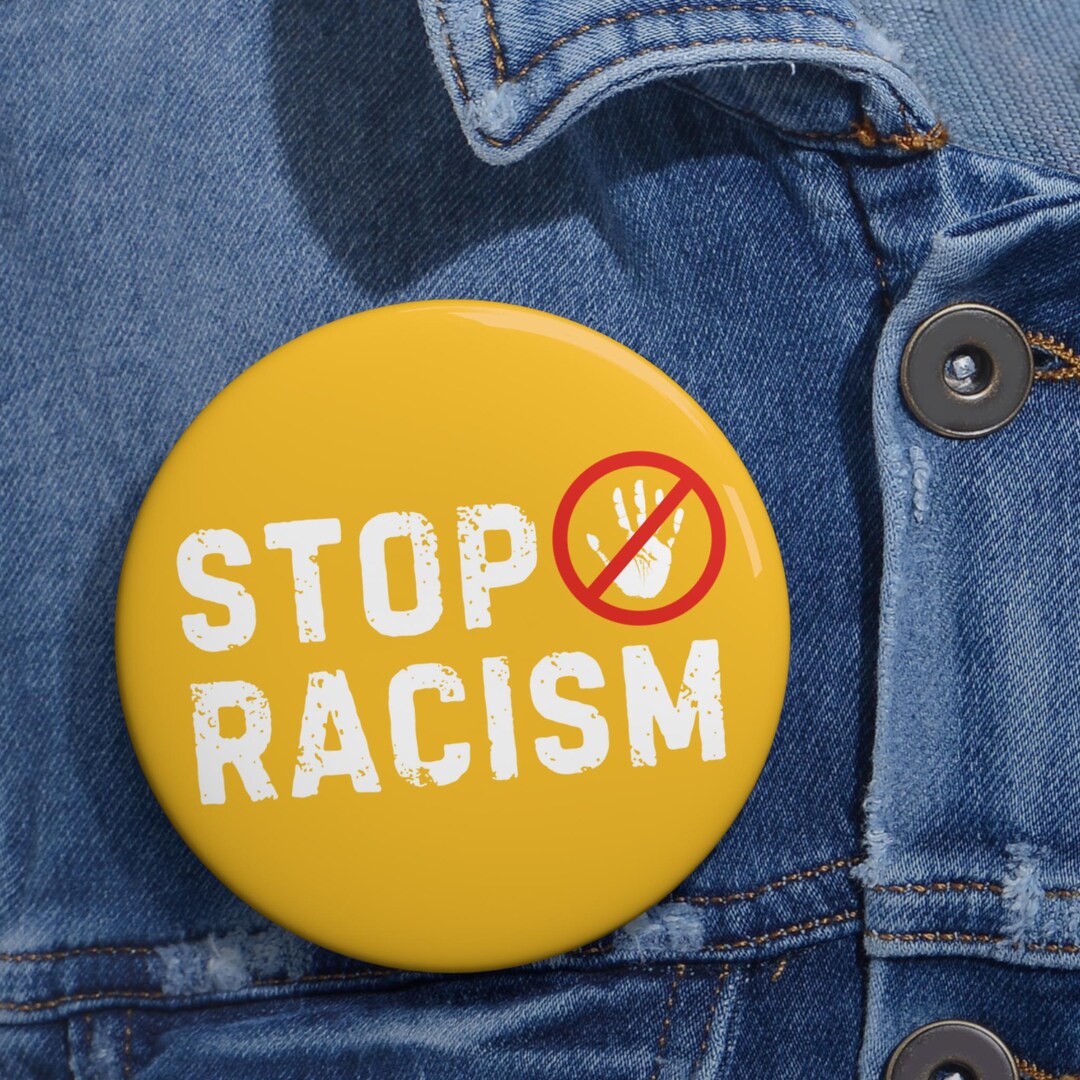 Stop Racism Button Pin, Anti Trump Pin, Black History Pin, Anti Trump ...