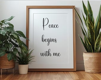 Peace Begins With Me Printable Wall Art | Affirmation Quote | Mindfulness Self Care Digital Download