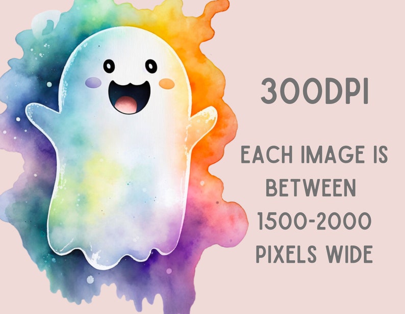 May include: A watercolor illustration of a friendly ghost with a rainbow background. The ghost is smiling with its arms outstretched. The text "300DPI EACH IMAGE IS BETWEEN 1500-2000 PIXELS WIDE" is in the bottom right corner.