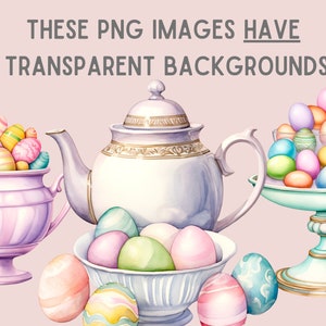 Op de afbeelding: Waterverfillustratie met paaseieren in verschillende pastelkleuren, weergegeven in decoratieve kommen en een etag&egrave;re. Een witte theepot met gouden accenten is ook aanwezig. Tekst: THESE PNG IMAGES HAVE TRANSPARENT BACKGROUNDS.