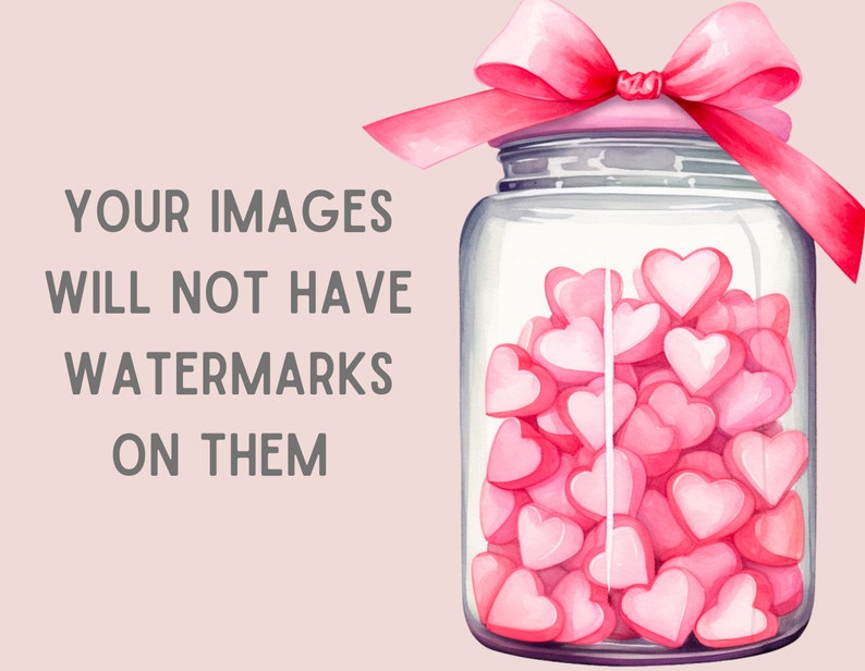 May include: A glass jar filled with pink heart-shaped candies, tied with a pink ribbon and bow. The jar has a pink lid. The text "YOUR IMAGES WILL NOT HAVE WATERMARKS ON THEM" is visible on the left side of the image.