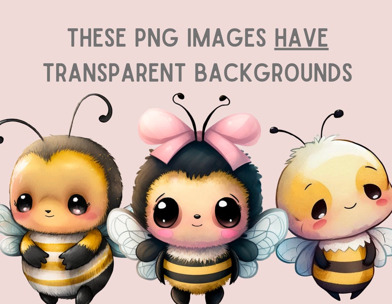 Pu&ograve; includere: Tre adorabili api dei cartoni animati con grandi occhi e ali. Le api sono gialle, nere e bianche, una con un fiocco rosa. Il testo in alto recita "THESE PNG IMAGES HAVE TRANSPARENT BACKGROUNDS."