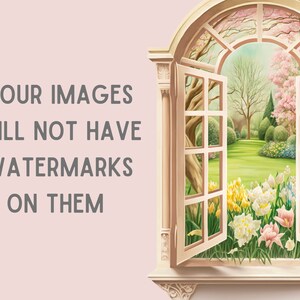 May include: A painting of a window with a view of a garden. The window is open and the garden is filled with flowers. The text "YOUR IMAGES WILL NOT HAVE WATERMARKS ON THEM" is visible on the left side of the image.