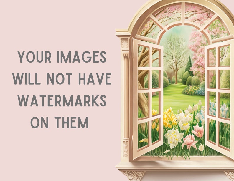 May include: A painting of a window with a view of a garden. The window is open and the garden is filled with flowers. The text "YOUR IMAGES WILL NOT HAVE WATERMARKS ON THEM" is visible on the left side of the image.