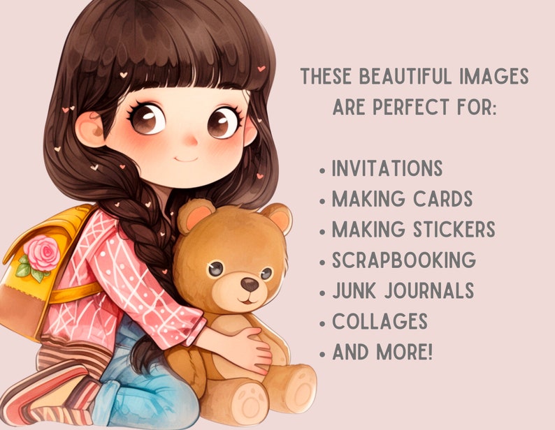 Puede incluir: Una ilustraci&oacute;n digital de una ni&ntilde;a con cabello casta&ntilde;o y una camisa rosa sosteniendo un oso de peluche marr&oacute;n. El texto "THESE BEAUTIFUL IMAGES ARE PERFECT FOR: INVITATIONS MAKING CARDS MAKING STICKERS SCRAPBOOKING JUNK JOURNALS COLLAGES AND MORE!" est&aacute; en el fondo.