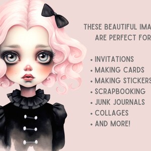 May include: A digital illustration of a girl with pink curly hair, wearing a black dress with a white collar and a black bow. The text "THESE BEAUTIFUL IMAGES ARE PERFECT FOR: INVITATIONS MAKING CARDS MAKING STICKERS SCRAPBOOKING JUNK JOURNALS COLLAGES AND MORE!" is displayed on the right side of the image.