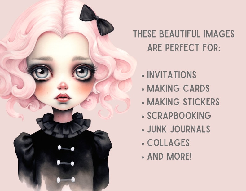 May include: A digital illustration of a girl with pink curly hair, wearing a black dress with a white collar and a black bow. The text "THESE BEAUTIFUL IMAGES ARE PERFECT FOR: INVITATIONS MAKING CARDS MAKING STICKERS SCRAPBOOKING JUNK JOURNALS COLLAGES AND MORE!" is displayed on the right side of the image.