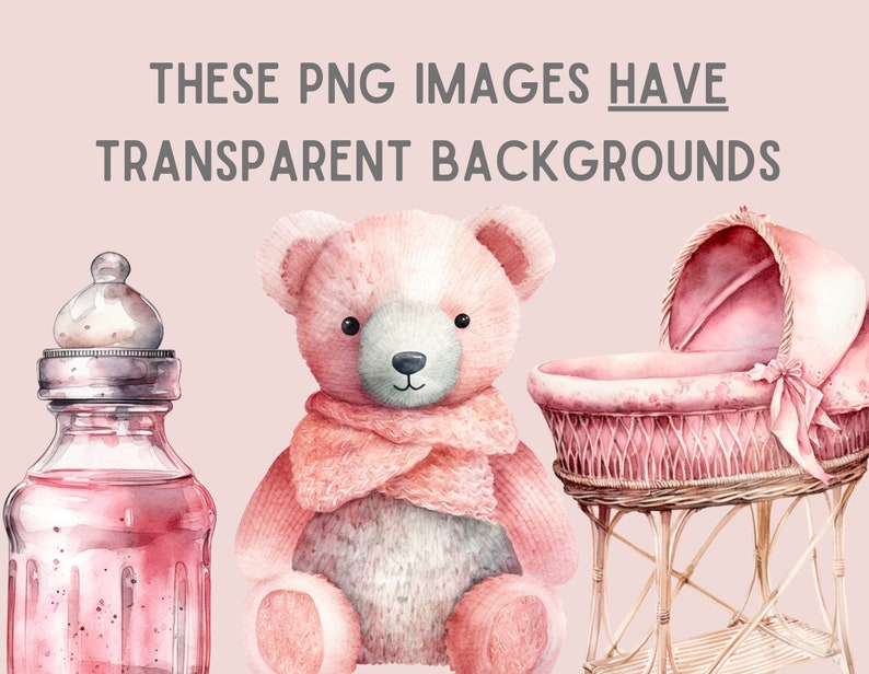 May include: A pink teddy bear with a pink scarf, a pink baby crib, and a pink glass bottle with a silver lid. These items are watercolor illustrations.