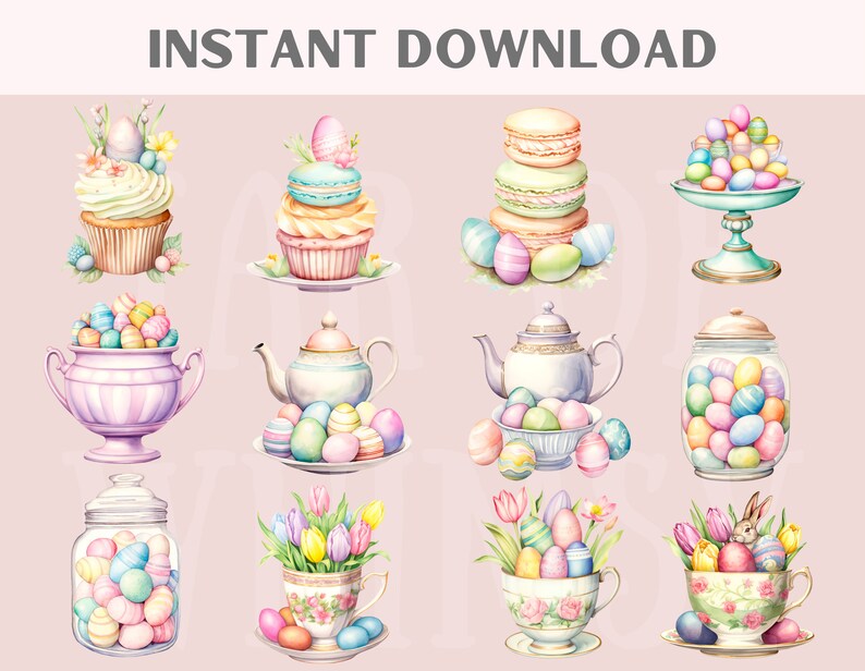 Op de afbeelding: Waterverfillustraties met Pasen-thema. Bevat cupcakes, macarons, een etag&egrave;re, theepotten, theekopjes en potten, allemaal gevuld met kleurrijke paaseieren. De tekst "INSTANT DOWNLOAD" staat bovenaan.