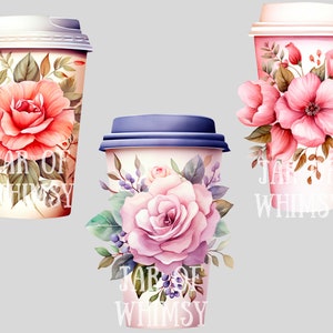 May include: Three floral-patterned disposable coffee cups with lids. The cups feature pink and white roses with green leaves. The text "Jar of Whimsy" is printed on each cup.