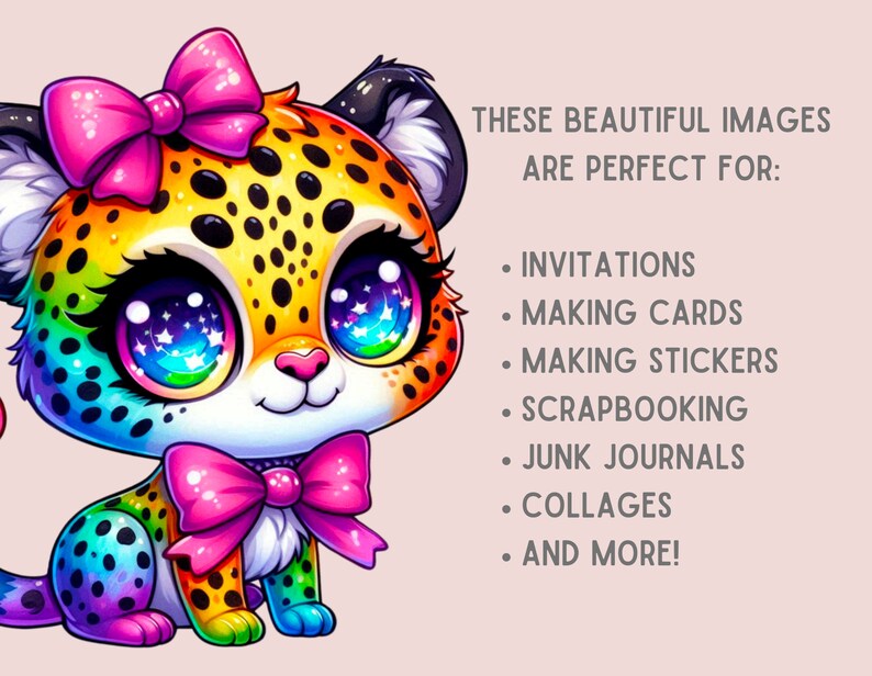 Puede incluir: Un guepardo de dibujos animados colorido con ojos grandes y brillantes y un lazo rosa. El guepardo est&aacute; sentado sobre un fondo rosa con texto que dice "THESE BEAUTIFUL IMAGES ARE PERFECT FOR: INVITATIONS MAKING CARDS MAKING STICKERS SCRAPBOOKING JUNK JOURNALS COLLAGES AND MORE!"