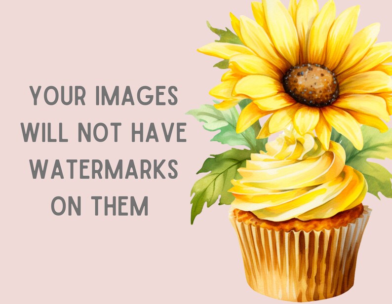 Puede incluir: Un cupcake amarillo con un remolino de glaseado amarillo coronado por un girasol. El texto "YOUR IMAGES WILL NOT HAVE WATERMARKS ON THEM" est&aacute; en el fondo.