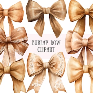 May include: A set of eight watercolor illustrations of burlap bows in various styles. The bows are in shades of brown and beige, with some featuring lace details. The text "Burlap Bow Clipart" is written in the center of the image.