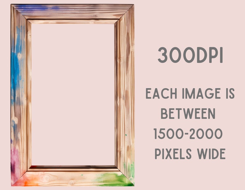 May include: A wooden picture frame with a colorful paint splatter design. The frame is empty and ready for a photo or artwork. 300 DPI. Each image is between 1500-2000 pixels wide.