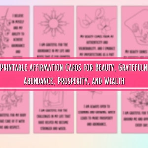 36 Printable Affirmation Cards for Beauty, Gratefulness, Abundance, Prosperity, and Wealth | Law of Attraction | Daily Manifesting | Love