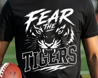 Fear The Tigers SVG PNG, Mascot Football Game Day Sublimation Cut File (Digital Download)